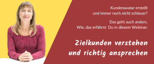 Zielkunden verstehen und richtig Ansprechen - Live-Webinar