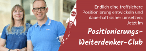 Positionierungs-Weiterdenker-Club - Für Deine treffsichere Positionierung
