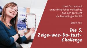 Die 5. Zeige-was-Du-tust-Challenge
