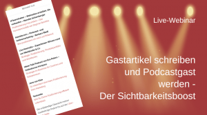Gastartikel schreiben und Podcastgast werden - Live-Webinar