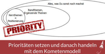 Prioritäten setzen und danach handeln mit dem Kometenmodell