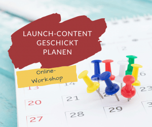 Launch-Content geschickt planen - Online-Workshop